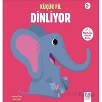 Küçük Fil Dinliyor - Michael Dahl - 1001 Çiçek Kitaplar