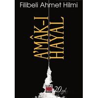 A’mâk-ı Hayal - Filibeli Ahmet Hilmi Efendi - Elips Kitap