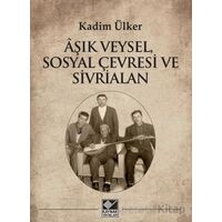 Âşık Veysel, Sosyal Çevresi ve Sivrialan - Kadim Ülker - Kaynak Yayınları