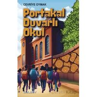 Portakal Duvarlı Okul - Cevriye Oymak - Gülbey Yayınları
