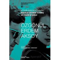 KTÜ’nün Kuruluş Yıllarında Mimarlık Eğitimine Adanmış Bir Yaşam İki Mimar : Özgönül Erdem Aksoy