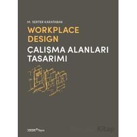 Workplace Design / Çalışma Alanları Tasarımı - M. Serter Karataban - YEM Yayın