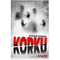 Korku - Ayhan Kudat - Salon Yayınları