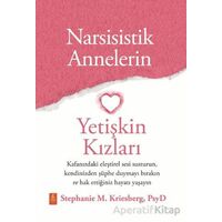 Narsisistik Annelerin Yetişkin Kızları - Stephanie M. Kriesberg - Nobel Yaşam