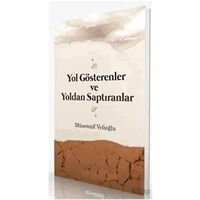 Yol Gösterenler ve Yoldan Saptıranlar - Musannif Velioğlu - İtisam Yayınları