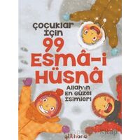 Çocuklar İçin 99 Esma-i Hüsna - Şebnem Pişkin - Gülhane Yayınları