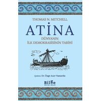 Atina Dünyanın İlk Demokrasisinin Tarihi - Thomas N. Mitchell - Bilge Kültür Sanat