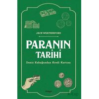 Paranın Tarihi - Jack Weatherford - Maya Kitap