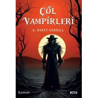 Çöl Vampirleri - Alpheus Hyatt Verrıll - Kumran Yayınları
