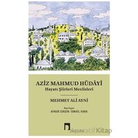 Aziz Mahmud Hüdayi - Mehmet Ali Ayni - Dergah Yayınları