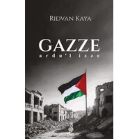Gazze - Ardu’l İzze - Rıdvan Kaya - Ekin Yayınları