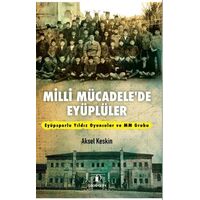 Milli Mücadele’de Eyüplüler - Aksel Keskim - İskenderiye Yayınları