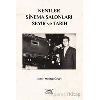 Kentler, Sinema Salonları, Seyir ve Tarih - Kollektif - Heyamola Yayınları