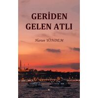 Geriden Gelen Atlı - Harun Yöndem - Akıl Fikir Yayınları