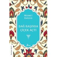 Dağ Başında Çiçek Açtı - Mehmet Dağınık - Girdap Kitap