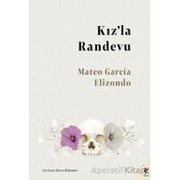 Kız’la Randevu - Mateo Garcia Elizondo - Siren Yayınları