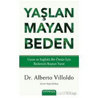 Yaşlanmayan Beden - Alberto Villoldo - Omega
