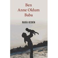 Ben Anne Oldum Baba - Rabia Keskin - Armoni Yayıncılık