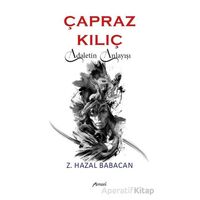 Çapraz Kılıç: Adaletin Anlayışı - Z. Hazal Babacan - Armoni Yayıncılık