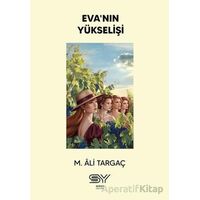 Evanın Yükselişi - M. Ali Targaç - Servet Yayınevi