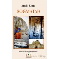 Antik Kent Soğmatar - Selahattin Eyyubi Güler - Sidar Yayınları