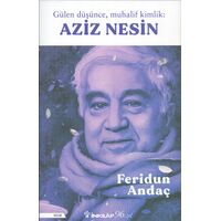Gülen Düşünce, Muhalif Kimlik: Aziz Nesin - Feridun Andaç - İnkılap Kitabevi