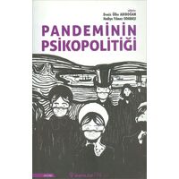 Pandeminin Psikopolitiği - Deniz Ülke Arıboğan - İnkılap Kitabevi