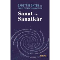 Saadettin Ökten ile Sanat Üzerine Düşünceler: Sanat ve Sanatkar - Sadettin Ökten - Kaknüs Yayınları