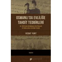 Osmanlı’da Evliliğe Tahdit - Vedat Yurt - Pınar Yayınları