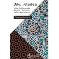 Bilgi Felsefesi - Alparslan Açıkgenç - İnsan Yayınları