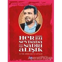 Her Daim Bu Sevdada Ben Bir Sadri Alışık - Aşkın Güngör - Aya Kitap