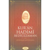 Kuran Hadimi Bediüzzaman - Lütfullah Müftüoğlu - Nureserler