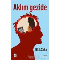 Aklım Gezide - Ufuk Saka - Sis Yayıncılık