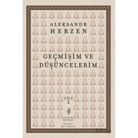 Geçmişim ve Düşüncelerim 2. Cilt - Aleksandr İ. Herzen - Yordam Edebiyat