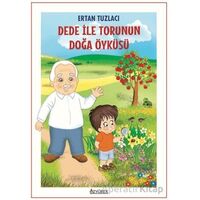 Dede İle Torunun Doğa Öyküsü - Ertan Tuzlacı - Özyürek Yayınları