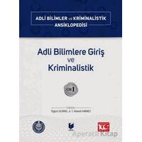 Adli Bilimlere Giriş ve Kriminalistik – Cilt 1 - Kolektif - Adalet Yayınevi