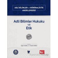 Adli Bilimler Hukuku ve Etik – Cilt 7 - Kolektif - Adalet Yayınevi