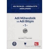 Adli Mühendislik ve Adli Bilişim –1– Cilt 9 - Kolektif - Adalet Yayınevi