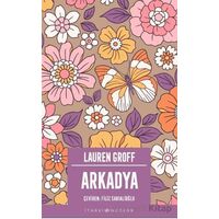 Arkadya - Lauren Groff - İthaki Yayınları