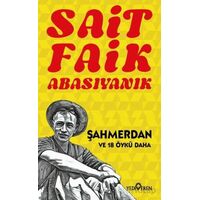 Şahmerdan ve 18 Öykü Daha - Sait Faik Abasıyanık - Yediveren Yayınları