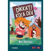 Dikkat! Koca Dev - Nuri Kurucu - Tudem Yayınları