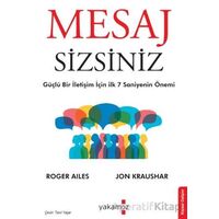 Mesaj Sizsiniz - Roger Ailes - Yakamoz Yayınevi
