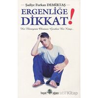 Ergenliğe Dikkat! - Şadiye Furkan Demirtaş - Hayat Ağacı Yayınları