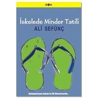 İskelede Minder Tatili - Ali Sefünç - Goa Basım Yayın