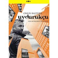 Uydurukçu - Onur Baştürk - Goa Basım Yayın