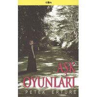 Aşk Oyunları - Petek Ertüre - Goa Basım Yayın