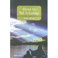 Musa Ve Yol Arkadaşları - Umit Aktas - Okur Kitaplığı