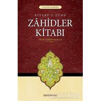 Zahidler Kitabı - Veki B. Cerrah Er-Ruasi - Semerkand Yayınları