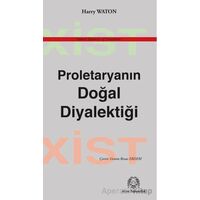 Proletaryanın Doğal Diyalektiği - Harry Waton - Arya Yayıncılık