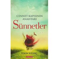 Cennet Kapısının Anahtarı Sünnetler - Tekin Kılınç - Gül Nesli Yayınları
